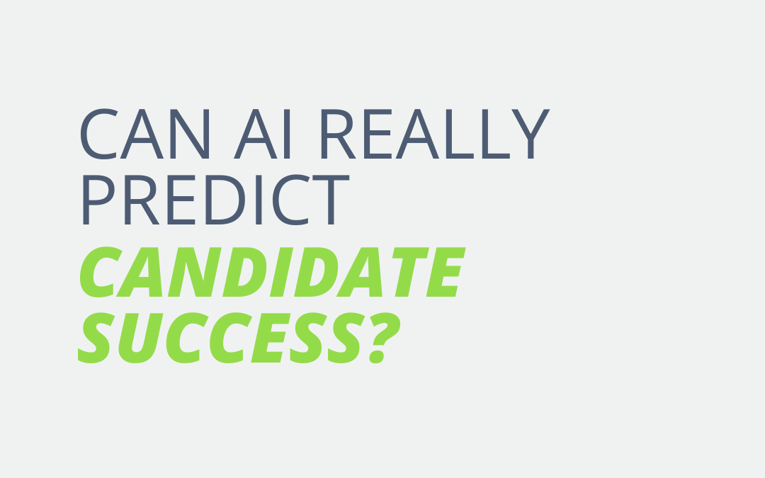 Can AI Really Predict Candidate Success?